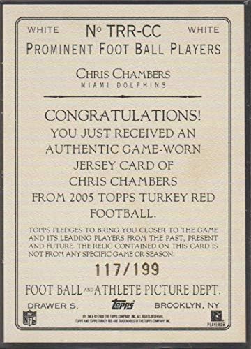 2006 Topps Chris Chambers Dolphins 117/199 Game usou Jersey Football Card TRR-CC