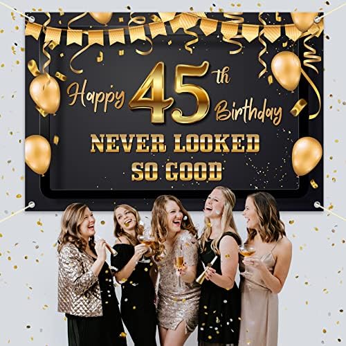 Hamigar 6x4ft 45 nunca parecia tão bom cenário de banner - Funny Happy Happy 45th Birthdays Decorations Party Supplies
