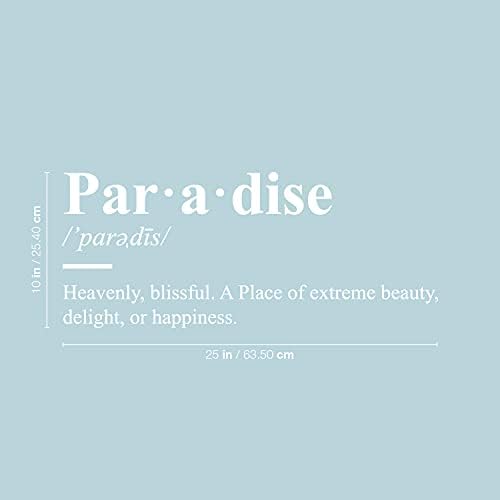 Decalque de arte da parede de vinil - Definição do paraíso - 10 x 25 - Modern Inspirational Positive