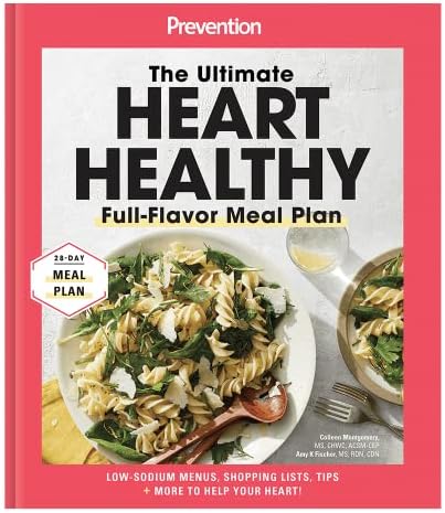 O Ultimate Heart Healthy Sable Sable Meal Plan: Receitas de baixo sal, listas de compras, dicas e muito mais para