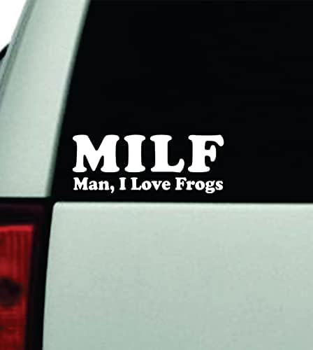 Milf Man I Love Frogs Wall Car Decalque adesivo Vinil Caminhão Vinil espelho JDM Windshield retrovisor