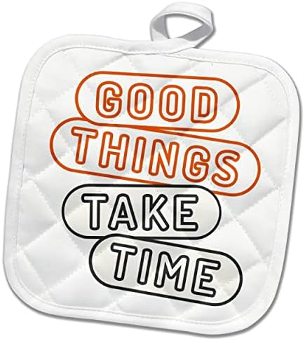 3drose as coisas boas levam tempo - Potholders