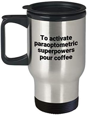 Caneca de viagem paraoptométrica - Funny Sarcastic Sarcastic Aço Aço Novidade Superpower Coffee Tumbler